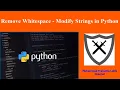 Remove Whitespace - Modify Strings in Python