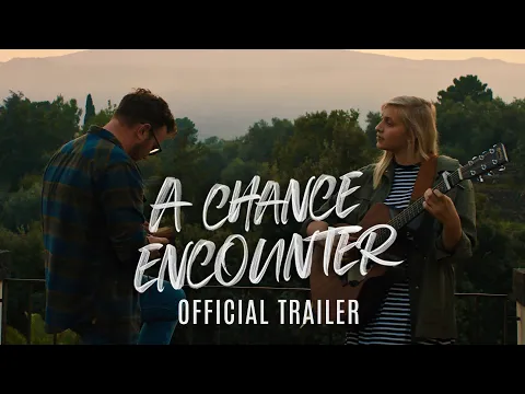 A Chance Encounter - Official Trailer
