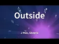 J Hus, Skepta - Outside (Lyrics)