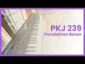 Download Lagu PKJ 239 - Perubahan Besar (chord)