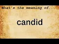 Candid Meaning Definition of Candid