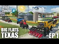 THE ADVENTURE BEGINS Big Flats Texas Farming Simulator 22 - Episode 1