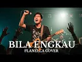 Lagu Bila Engkau – Flanella (Cover) | Versi Lembut \u0026 Penuh Perasaan