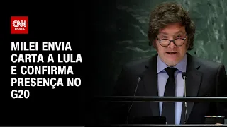 Milei envia carta a Lula e confirma presença no G20 | BASTIDORES CNN