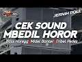 Download Lagu DJ CEK SOUND MBEDIL NROTOK PALING JERNIH • HOREGG BUKAN MAEN •