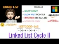 Linked List Cycle II Complete Intuition Leetcode - 142 Amazon Microsoft