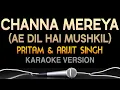 Channa Mereya Karaoke with Lyrics (Ae Dil Hai Mushkil) - Arijit Singh | SingTunes