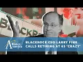 BlackRock CEO Larry Fink calls retiring at 65 crazy