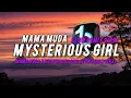 Download Lagu DJ MAMA MUDA X MYSTERIOUS GIRL SLOW REMIX VIRAL FULL SONG