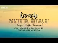 Karaoke NYIUR HIJAU - Lagu Nasional | Maladi R. Arr by. Ucke RG