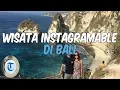 Download Lagu Rekomendasi 7 Tempat Wisata Instagramable di Bali untuk Liburan Akhir Pekan
