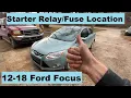 Starter Relay and Fuse Location Ford Focus 12 13 14 15 16 17 18 2012 2013 2014 2015 2016 2017 2018