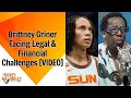 Brittney Griner Facing Legal Financial Challenges