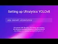 Setting Up Ultralytics YOLOv8