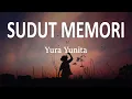 Download Lagu Yura Yunita - Sudut Memori (Lirik Lagu)