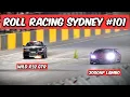 Roll Racing Sydney 101 - 1200hp Evo s 1800hp GTR s and 2000hp Supercars battle it out