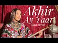 Download Lagu Sara Soroor- Akhir Ay Yaar