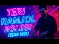 Download Lagu Teri Ramjol Bolegi (EDM Mix) | DJ Remix 2025 | Party Dance Song