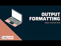 Output Formatting - Python Hindi