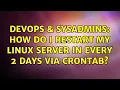 DevOps SysAdmins How do i restart my linux server in every 2 days via crontab