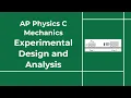 Understanding the new AP Physics C Mechanics FRQ Type Experimental Design and Analysis