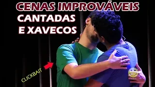 Cenas Improváveis - Cantadas e Xavecos