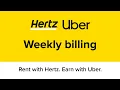 Hertz x Uber Weekly billing explained