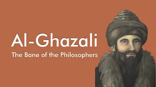 al ghazali the bane of the philosophers