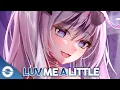 Download Lagu Nightcore - Luv Me A Little (ILLENIUM ft. Nina Nesbitt) (Lyrics)