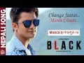 Download Lagu New Movie Song 2018 || Changa Jastai || Black || Aakash Shrestha, Aanchal Sharma