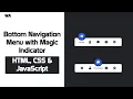 Bottom Navigation Menu with Magic Indicator using Html CSS JavaScript