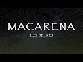 Lagu Los Del Rio - Macarena (Lyrics)