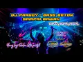 DJ PARGOY - SAMPAI BAWAH | BASS BETON NO BOCOR