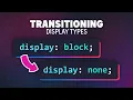 We can now transition to and from display none