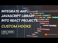 Advanced React Seamlessly Integrate ANY External JavaScript Library into React Projects