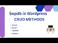 How to Perform CRUD Operations with wpdb in WordPress wpdb Methods