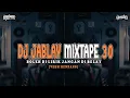 Download Lagu DJ JABLAY 2 BOLEH DI LIRIK JANGAN DI BELAY [VERSI KENDANG] MIXTAPE 2024