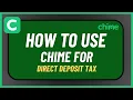 How to Use Chime Account for Direct Deposit Tax