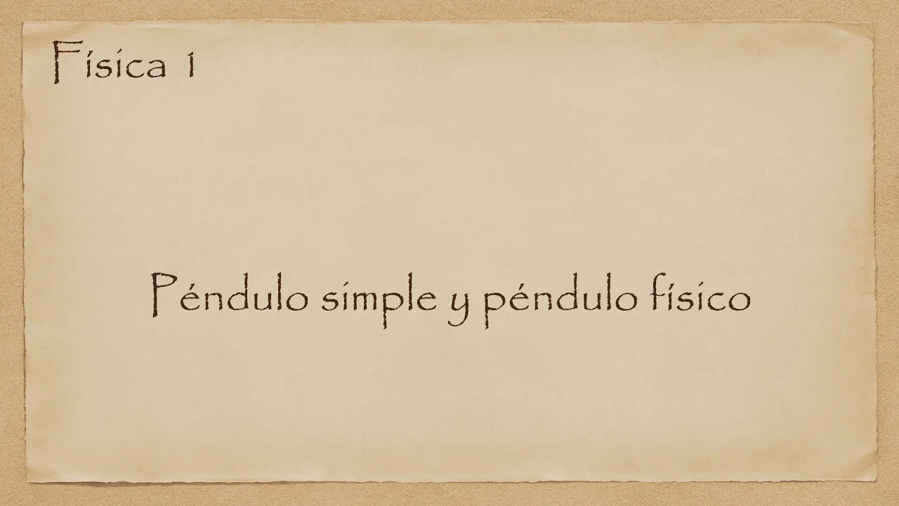 Péndulo simple y péndulo físico