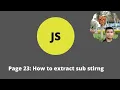 Page 23 JavaScript how to trim a string using split method 2021 Easy