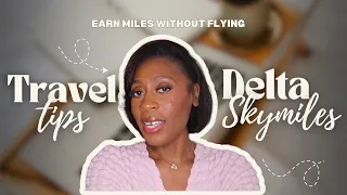 TRAVEL TIPS Earn Delta Skymiles without flying