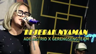 kejebak nyaman ade astrid x gerengseng team official live music video