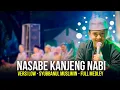 Download Lagu NASABE KANJENG NABI VERSI LOW - FULL MEDLEY SYUBBANUL MUSLIMIN