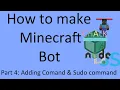 How To Make Minecraft Bot Using Mineflayer Nodejs Djs chalk - Pt 4 Adding Command Sudo Command