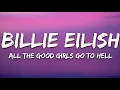 Billie Eilish - all the good girls go to hell (Lyrics)