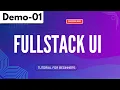 FULLSTACK Demo 01 FULLSTACK UI Tutorial for Beginners