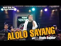 Download Lagu Ayu Rusdy - Alolo Sayang Koplo Bajidor | Rusdy Oyag Live Teras Sentani