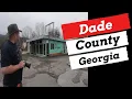 Forgotten Pieces of Georgia - Dade County