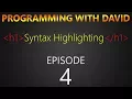 Programming with David Episode 4 Syntax Highlighting