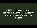 HTML Jump to next input field with arrow keys using jQuery in form